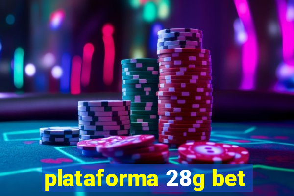 plataforma 28g bet